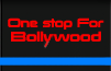 One Stop 4 Bollywood